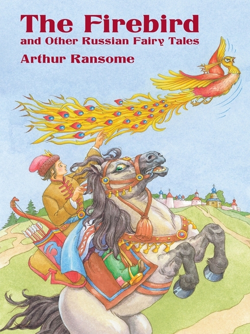 Title details for The Firebird and Other Russian Fairy Tales by Arthur Ransome - Available